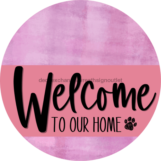Welcome To Our Home Sign Dog Pink Stripe Stain Decoe-3783-Dh 18 Wood Round