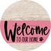 Welcome To Our Home Sign Dog Pink Stripe White Wash Decoe-3784-Dh 18 Wood Round