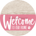 Welcome To Our Home Sign Dog Pink Stripe White Wash Decoe-3794-Dh 18 Wood Round