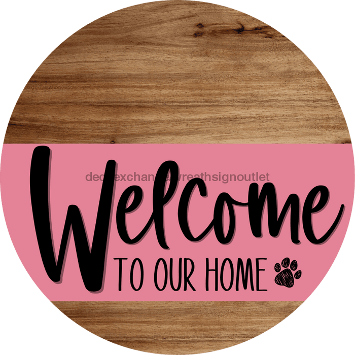 Welcome To Our Home Sign Dog Pink Stripe Wood Grain Decoe-3777-Dh 18 Round