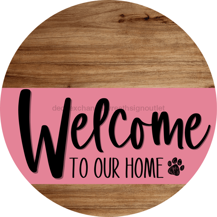 Welcome To Our Home Sign Dog Pink Stripe Wood Grain Decoe-3777-Dh 18 Round