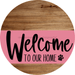 Welcome To Our Home Sign Dog Pink Stripe Wood Grain Decoe-3777-Dh 18 Round
