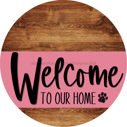Welcome To Our Home Sign Dog Pink Stripe Wood Grain Decoe-3778-Dh 18 Round