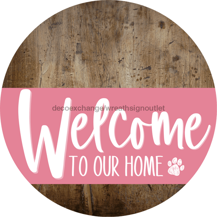 Welcome To Our Home Sign Dog Pink Stripe Wood Grain Decoe-3790-Dh 18 Round