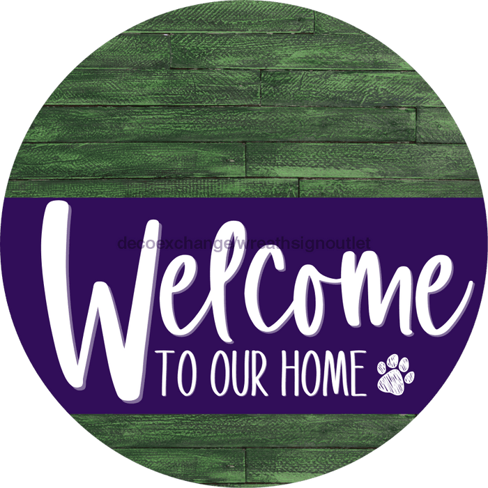 Welcome To Our Home Sign Dog Purple Stripe Green Stain Decoe-3816-Dh 18 Wood Round