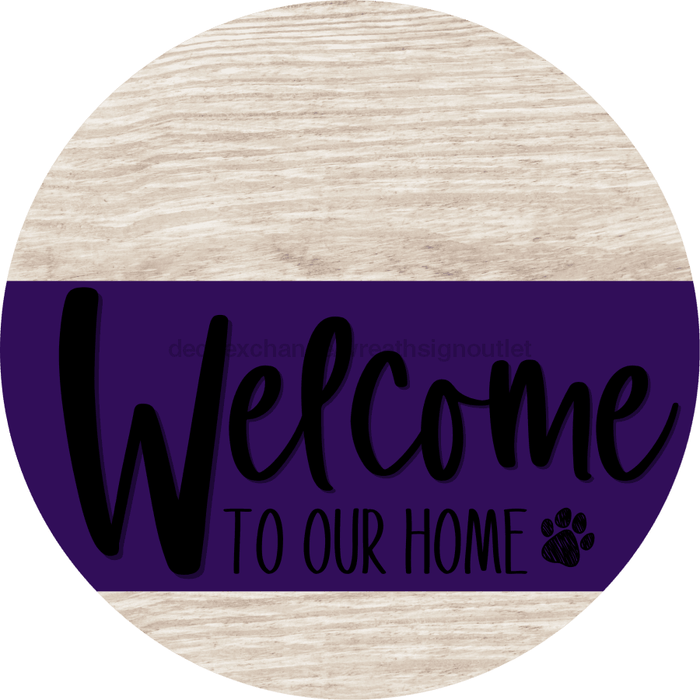 Welcome To Our Home Sign Dog Purple Stripe White Wash Decoe-3804-Dh 18 Wood Round