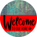 Welcome To Our Home Sign Dog Red Stripe Petina Look Decoe-3742-Dh 18 Wood Round