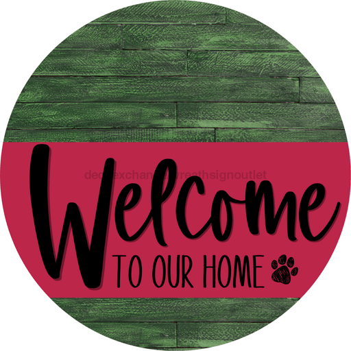 Welcome To Our Home Sign Dog Viva Magenta Stripe Green Stain Decoe-3826-Dh 18 Wood Round