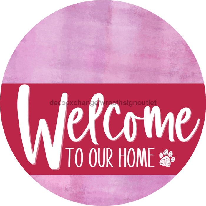 Welcome To Our Home Sign Dog Viva Magenta Stripe Pink Stain Decoe-3833-Dh 18 Wood Round