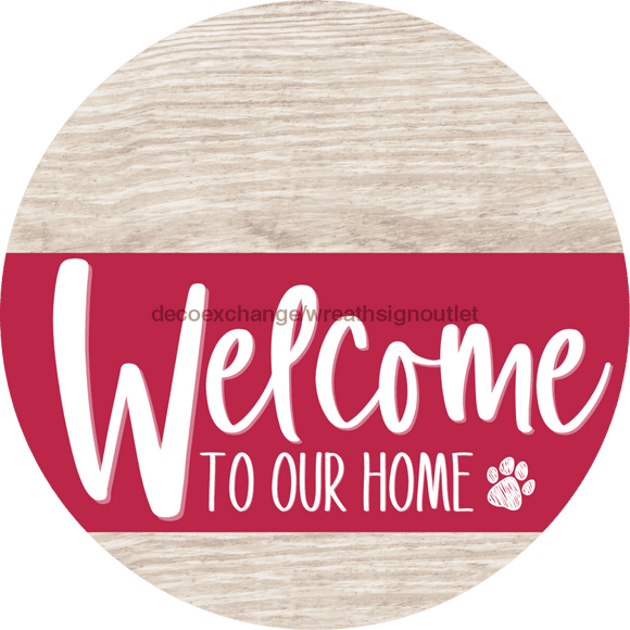Welcome To Our Home Sign Dog Viva Magenta Stripe White Wash Decoe-3834-Dh 18 Wood Round
