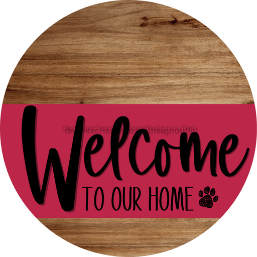 Welcome To Our Home Sign Dog Viva Magenta Stripe Wood Grain Decoe-3817-Dh 18 Round