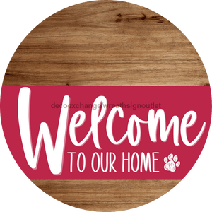 Welcome To Our Home Sign Dog Viva Magenta Stripe Wood Grain Decoe-3827-Dh 18 Round