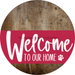 Welcome To Our Home Sign Dog Viva Magenta Stripe Wood Grain Decoe-3830-Dh 18 Round