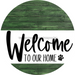 Welcome To Our Home Sign Dog White Stripe Green Stain Decoe-3706-Dh 18 Wood Round