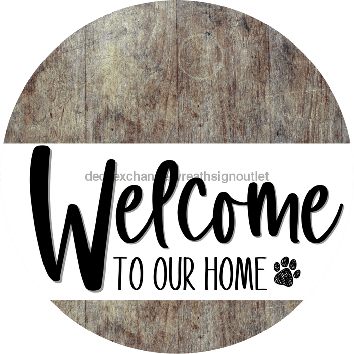 Welcome To Our Home Sign Dog White Stripe Wood Grain Decoe-3701-Dh 18 Round