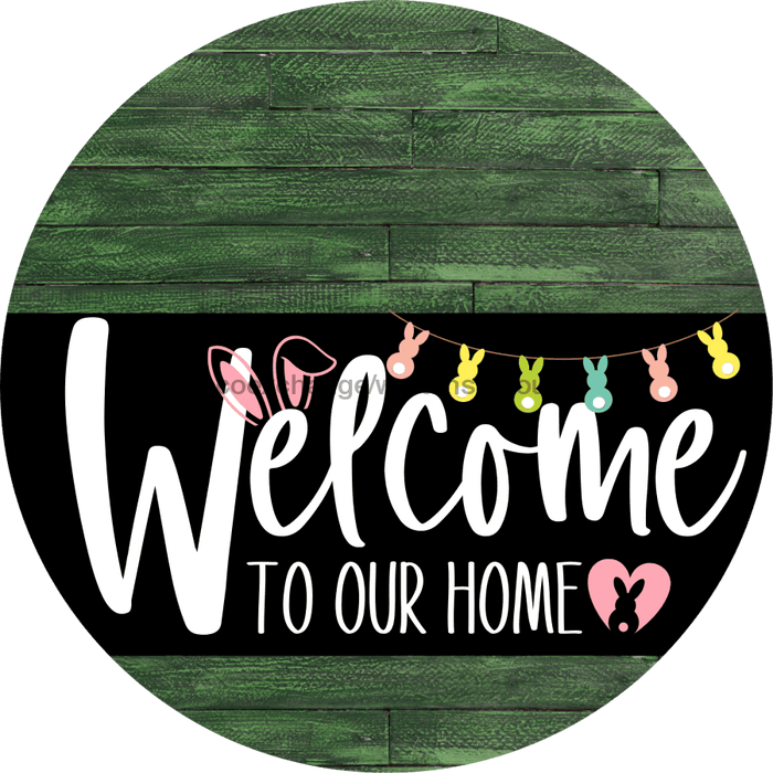 Welcome To Our Home Sign Easter Black Stripe Green Stain Decoe-3544-Dh 18 Wood Round