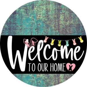 Welcome To Our Home Sign Easter Black Stripe Petina Look Decoe-3540-Dh 18 Wood Round