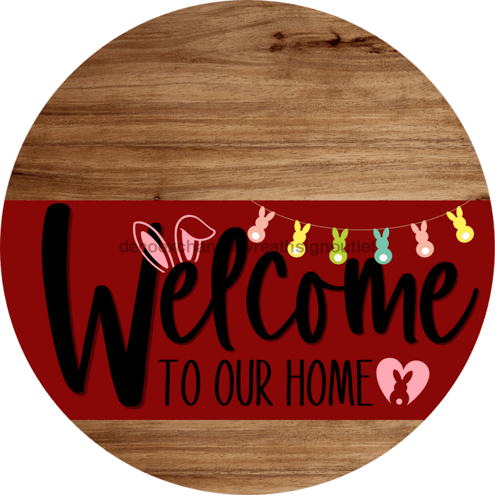 Welcome To Our Home Sign Easter Dark Red Stripe Wood Grain Decoe-3453-Dh 18 Round
