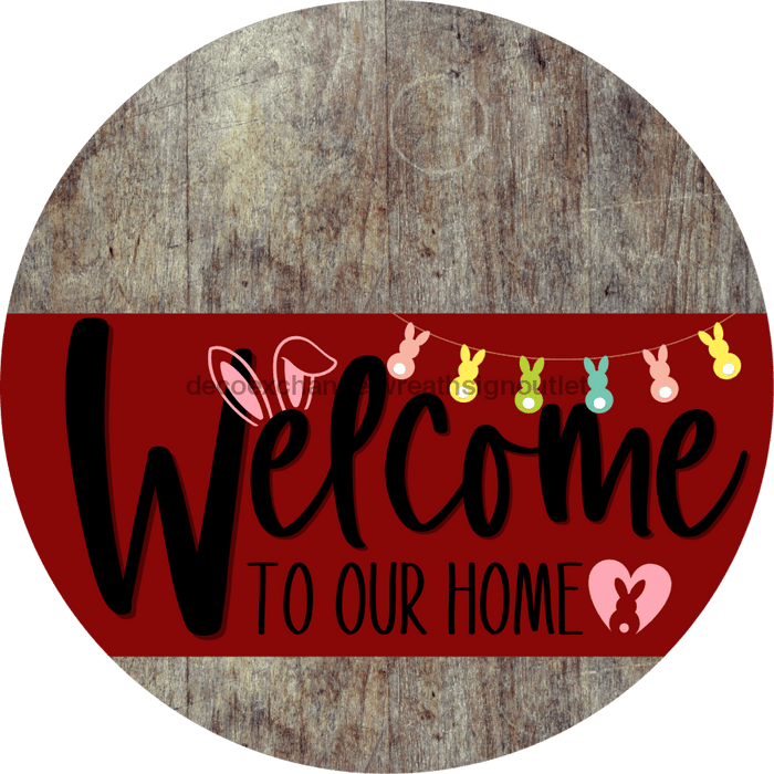Welcome To Our Home Sign Easter Dark Red Stripe Wood Grain Decoe-3457-Dh 18 Round