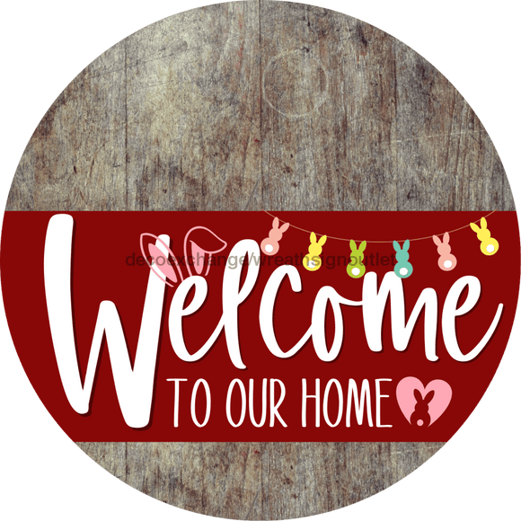 Welcome To Our Home Sign Easter Dark Red Stripe Wood Grain Decoe-3467-Dh 18 Round
