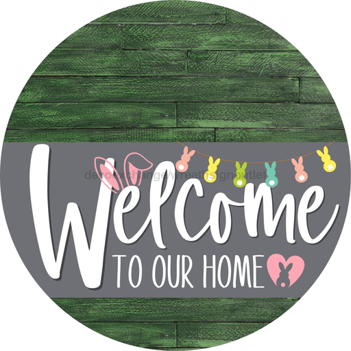 Welcome To Our Home Sign Easter Gray Stripe Green Stain Decoe-3432-Dh 18 Wood Round