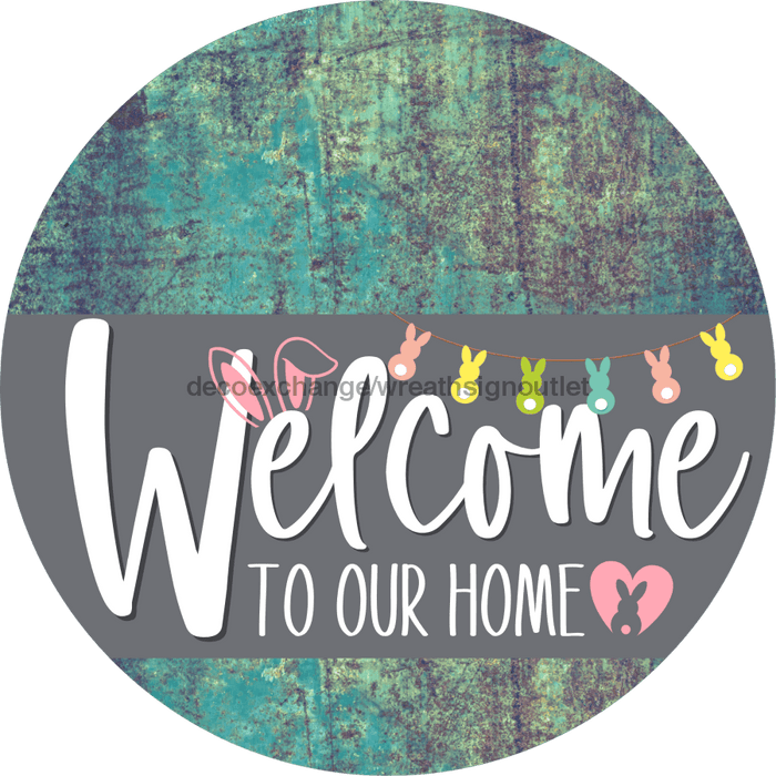 Welcome To Our Home Sign Easter Gray Stripe Petina Look Decoe-3428-Dh 18 Wood Round