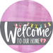 Welcome To Our Home Sign Easter Gray Stripe Pink Stain Decoe-3429-Dh 18 Wood Round