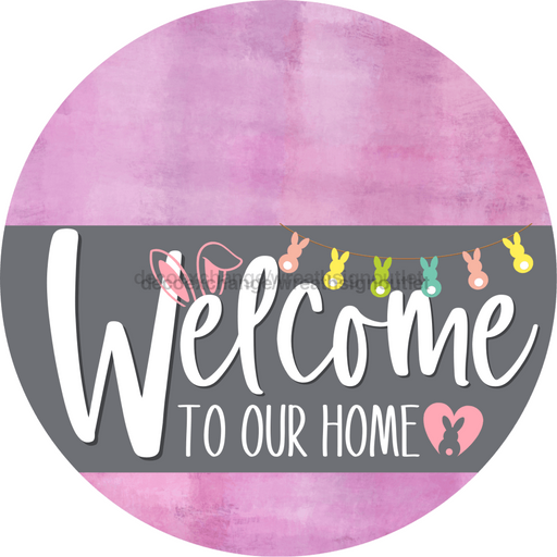 Welcome To Our Home Sign Easter Gray Stripe Pink Stain Decoe-3429-Dh 18 Wood Round