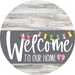 Welcome To Our Home Sign Easter Gray Stripe White Wash Decoe-3431-Dh 18 Wood Round