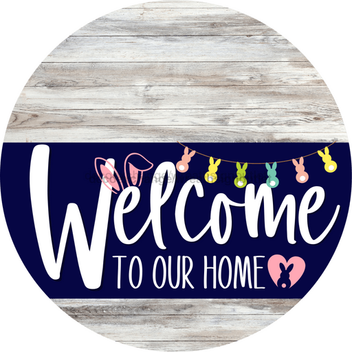 Welcome To Our Home Sign Easter Navy Stripe White Wash Decoe-3411-Dh 18 Wood Round