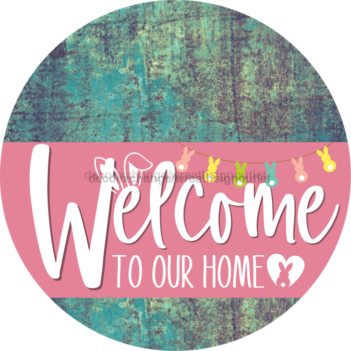 Welcome To Our Home Sign Easter Pink Stripe Petina Look Decoe-3488-Dh 18 Wood Round