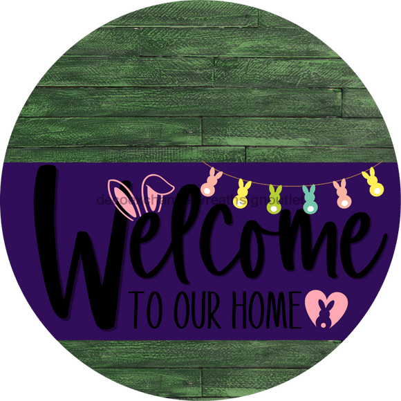 Welcome To Our Home Sign Easter Purple Stripe Green Stain Decoe-3502-Dh 18 Wood Round