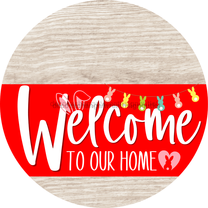 Welcome To Our Home Sign Easter Red Stripe White Wash Decoe-3450-Dh 18 Wood Round