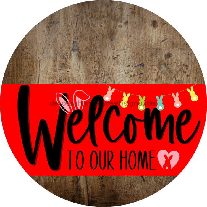 Welcome To Our Home Sign Easter Red Stripe Wood Grain Decoe-3436-Dh 18 Round