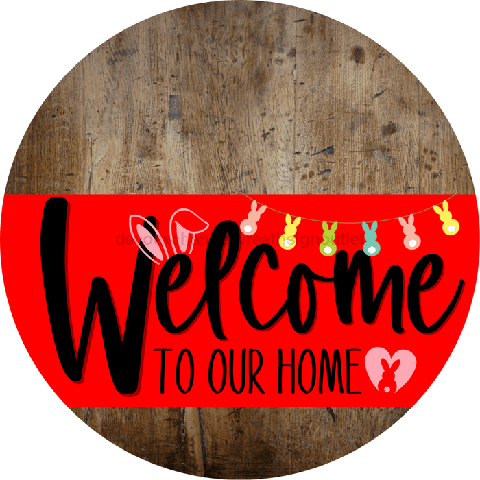 Welcome To Our Home Sign Easter Red Stripe Wood Grain Decoe-3436-Dh 18 Round