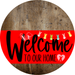 Welcome To Our Home Sign Easter Red Stripe Wood Grain Decoe-3436-Dh 18 Round