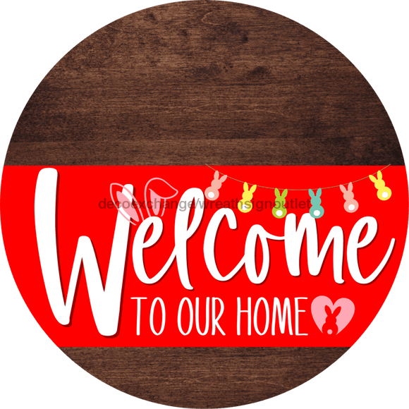 Welcome To Our Home Sign Easter Red Stripe Wood Grain Decoe-3445-Dh 18 Round