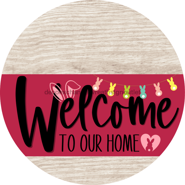 Welcome To Our Home Sign Easter Viva Magenta Stripe White Wash Decoe-3520-Dh 18 Wood Round