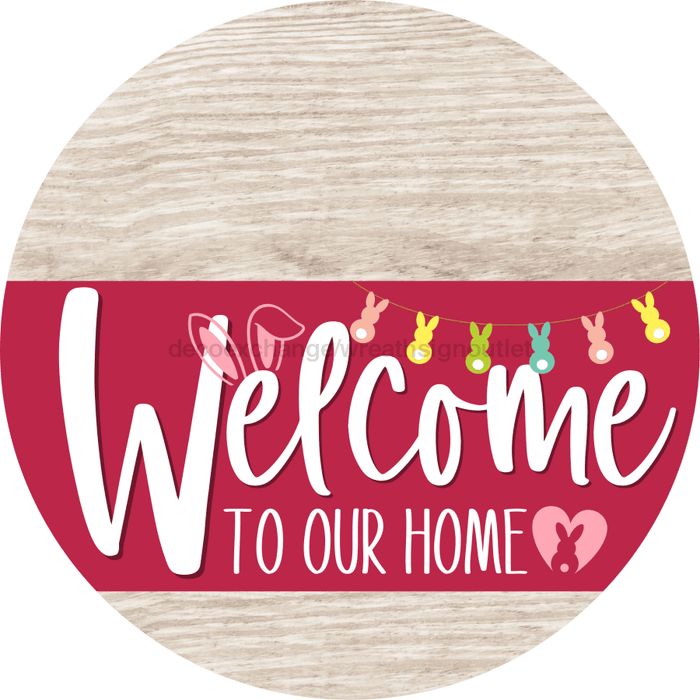Welcome To Our Home Sign Easter Viva Magenta Stripe White Wash Decoe-3530-Dh 18 Wood Round