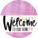 Welcome To Our Home Sign Easter White Stripe Pink Stain Decoe-3399-Dh 18 Wood Round