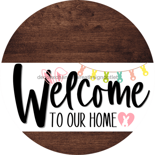 Welcome To Our Home Sign Easter White Stripe Wood Grain Decoe-3395-Dh 18 Round