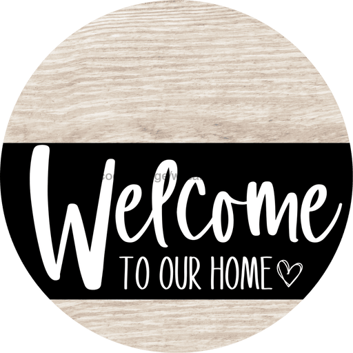 Welcome To Our Home Sign Heart Black Stripe White Wash Decoe-2911-Dh 18 Wood Round