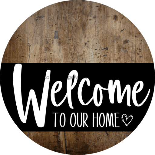 Welcome To Our Home Sign Heart Black Stripe Wood Grain Decoe-2907-Dh 18 Round