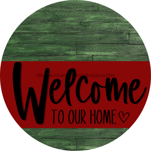 Welcome To Our Home Sign Heart Dark Red Stripe Green Stain Decoe-2832-Dh 18 Wood Round