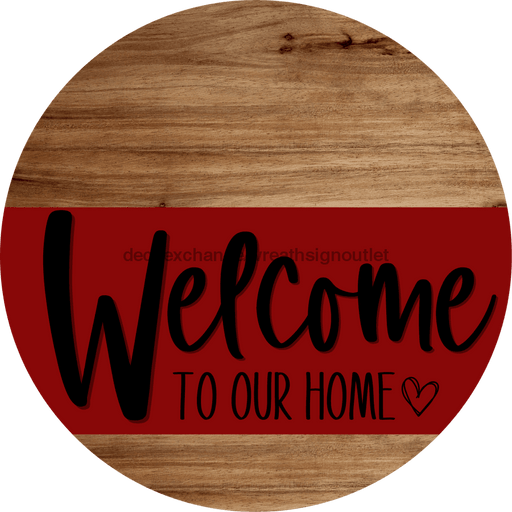Welcome To Our Home Sign Heart Dark Red Stripe Wood Grain Decoe-2823-Dh 18 Round