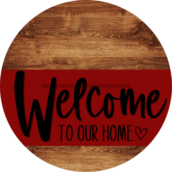 Welcome To Our Home Sign Heart Dark Red Stripe Wood Grain Decoe-2824-Dh 18 Round