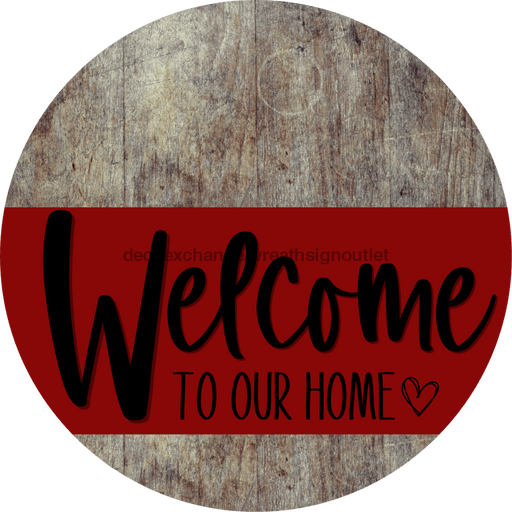 Welcome To Our Home Sign Heart Dark Red Stripe Wood Grain Decoe-2827-Dh 18 Round