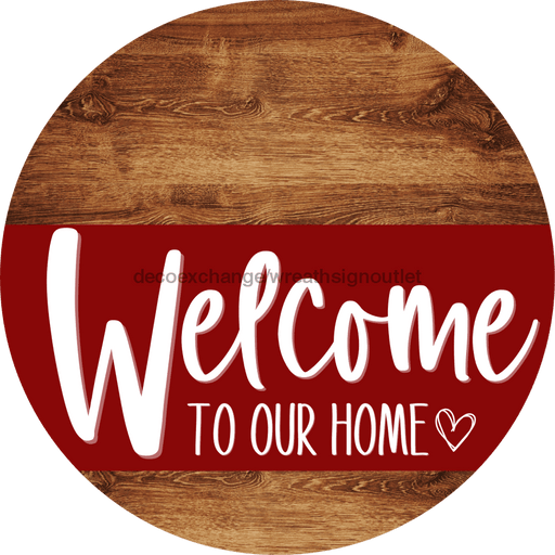 Welcome To Our Home Sign Heart Dark Red Stripe Wood Grain Decoe-2834-Dh 18 Round