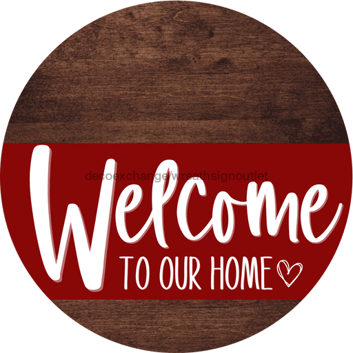 Welcome To Our Home Sign Heart Dark Red Stripe Wood Grain Decoe-2835-Dh 18 Round