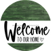 Welcome To Our Home Sign Heart Every Day Green Wood Grain Decoe-2772 Round 18 Wood
